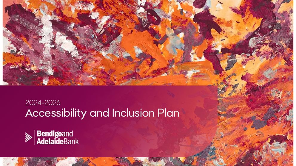 The front cover of Bendigo and Adelaide Bank's Accessibility Inclusion Plan for 2024-2026. The cover features a colourful painting with orange, maroon and yellow brush strokes.